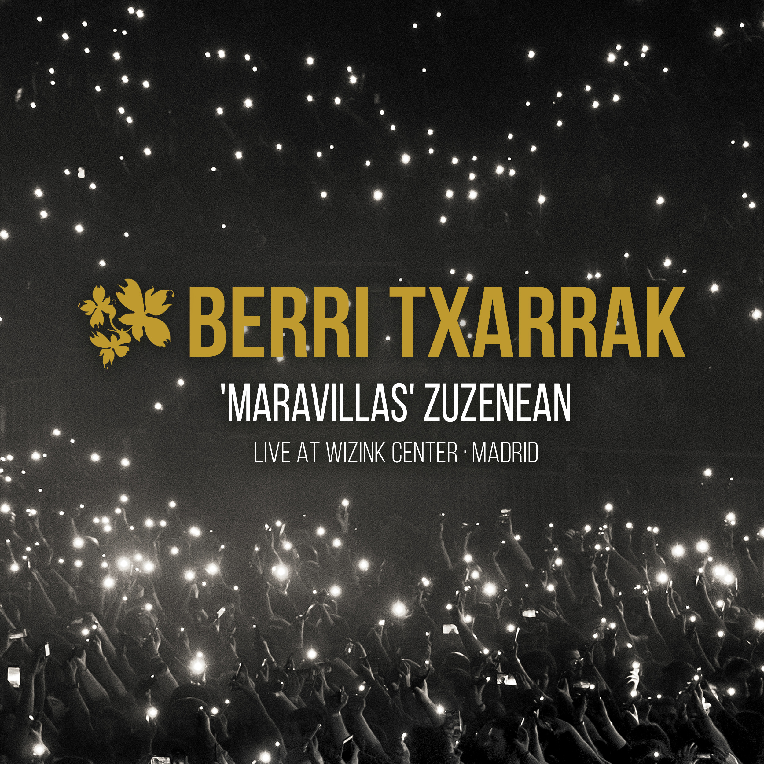 MARAVILLAS ZUZENEAN (LIVE AT WIZINK CENTER, MADRID): SINGLE DIGITAL BERRIA, DAGOENEKO PLATAFORMA GUZTIETAN